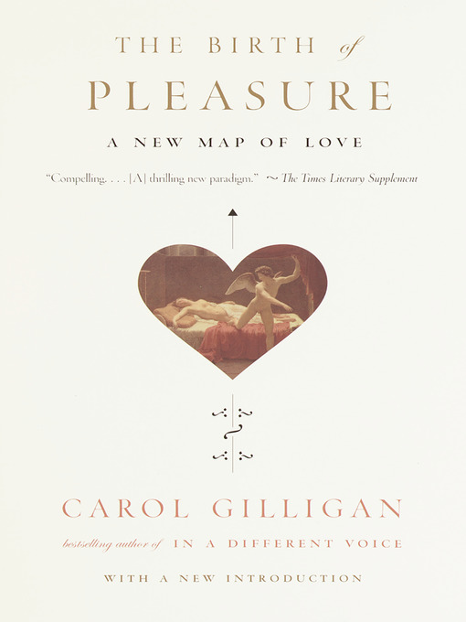 Title details for The Birth of Pleasure by Carol Gilligan - Available